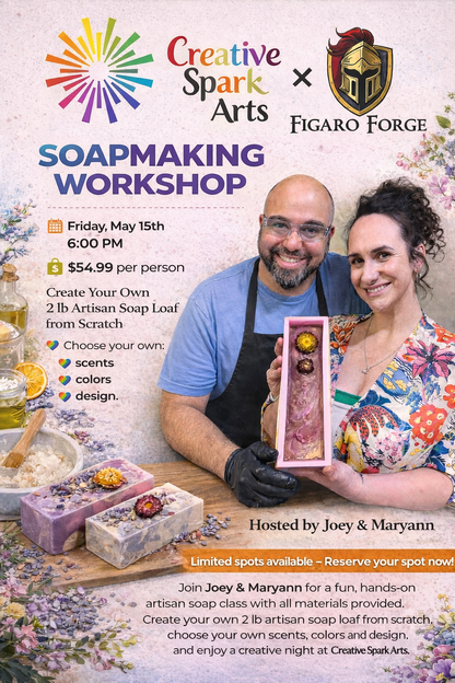 🧼 Creative Spark x Figaro Forge Soap Workshop (Friday, July 3rd 2026)